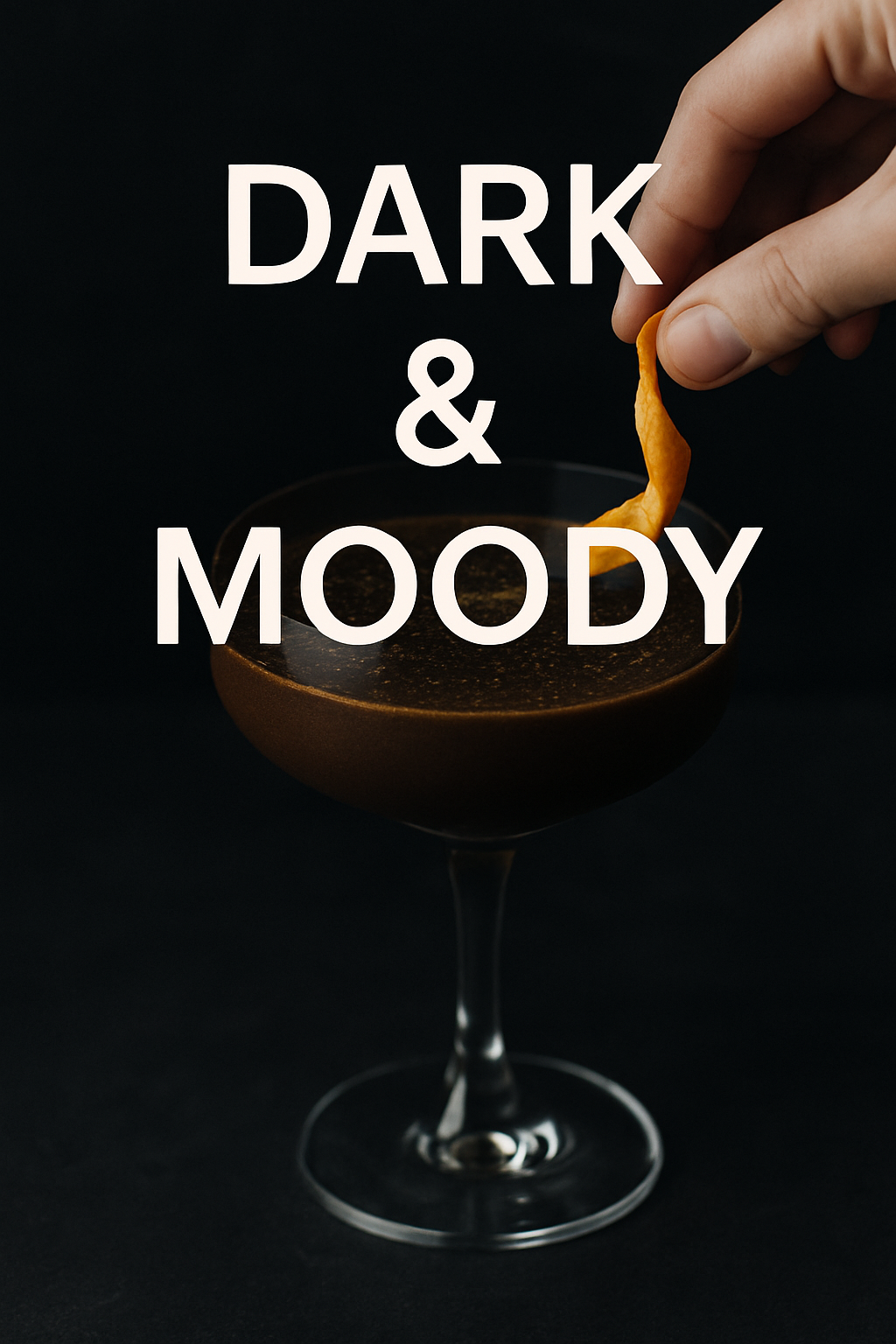 Dark & Moody